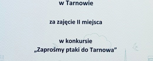 II miejsce w konkursie „Zaprośmy ptaki do Tarnowa” dla uczniów ZSO6