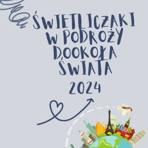 Świetliczaki w podróży dookoła świata 2024