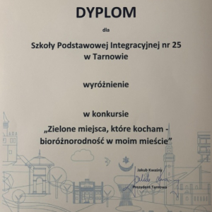 Dyplom - wyróżnienie dla SP 25 w konkursie "Zielone miejsca które kocham - bioróżnorodność w moim mieście"