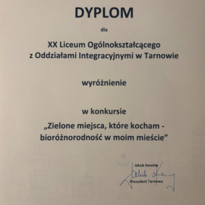 Dyplom - wyróżnienie dla XX LO w konkursie "Zielone miejsca które kocham - bioróżnorodność w moim mieście"