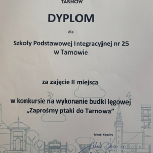 Dyplom - II miejsce dla SP25 w konkursie na wykonanie budki lęgowej "Zaprośmy ptaki do Tarnowa"