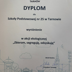 Dyplom - wyróżnienie dla SP25 akcji ekologicznej "Zbieram segreguję odzyskuję"